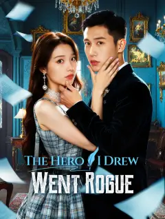 The Hero I Drew Went Rogue poster