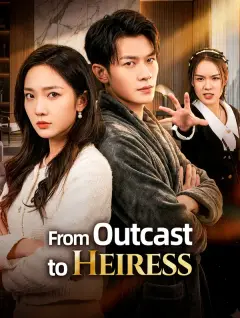 From Outcast to Heiress poster