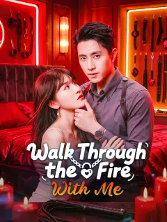 Walk Through the Fire With Me poster