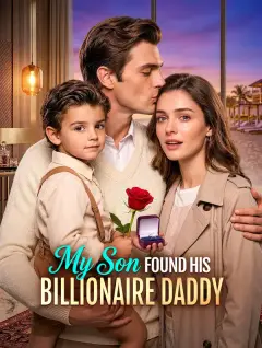 My Son Found His Billionaire Daddy poster
