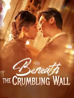 Beneath the Crumbling Wall poster