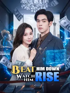 Beat Him Down, Watch Him Rise poster