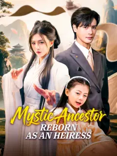 Mystic Ancestor Reborn as an Heiress poster