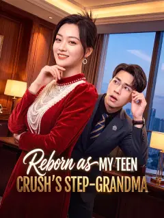 Reborn as My Teen Crush’s Step-Grandma poster