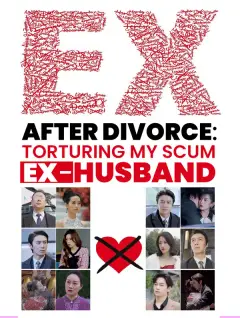 After Divorce: Torturing My Scum Ex-Husband poster