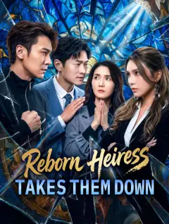 Reborn Heiress Takes Them Down poster