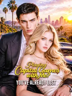 Playing Capital Games with Me? You've Already Lost poster