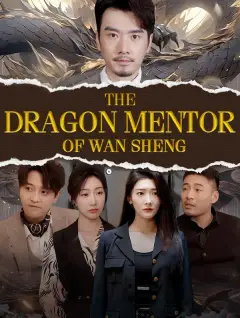 The Dragon Mentor of Wan Sheng poster