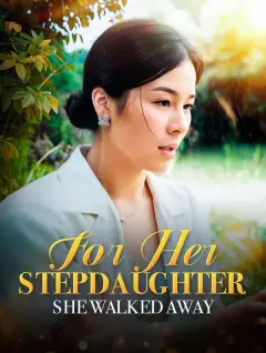For Her Stepdaughter, She Walked Away poster