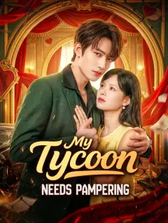 My Tycoon Needs Pampering poster