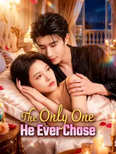 The Only One He Ever Chose poster