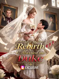After My Rebirth, I Married the Duke poster