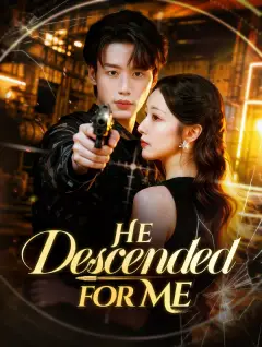 He Descended for Me poster