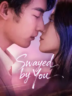 Swayed by You poster