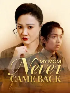 My Mom Never Came Back poster