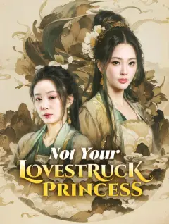 Not Your Lovestruck Princess poster