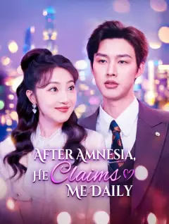 After Amnesia, He Claims Me Daily poster