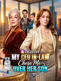 My CEO In-Law Chose Me Over Her Son poster