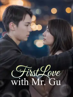 First Love with Mr. Gu poster