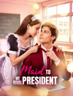 Maid to My Rival President poster
