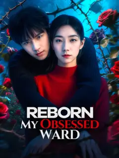 Reborn: My Obsessed Ward poster