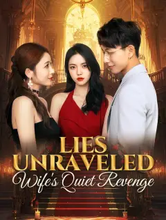 Lies Unraveled: Wife's Quiet Revenge poster