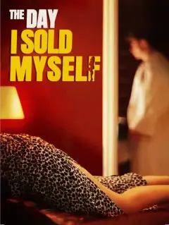 The Day I Sold Myself poster