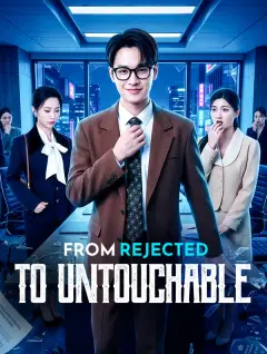 From Rejected to Untouchable poster