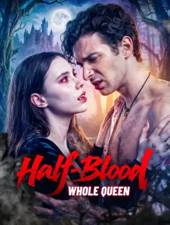 Half-Blood, Whole Queen poster