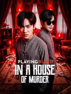 Playing Blind in a House of Murder poster