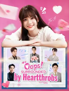Oops! Surrounded by Heartthrobs poster