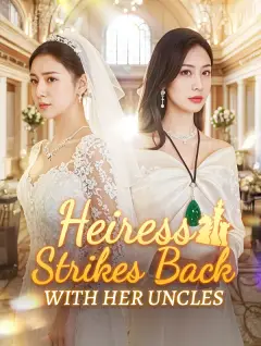 Heiress Strikes Back with Her Uncles poster