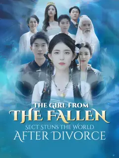 The Girl from the Fallen Sect Stuns the World After Divorce poster