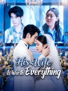 His Wife Is Worth Everything poster