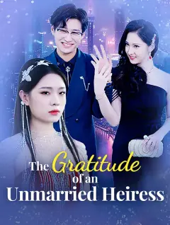 The Gratitude of an Unmarried Heiress poster