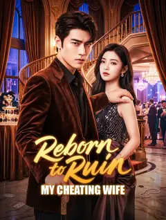 Reborn to Ruin My Cheating Wife poster