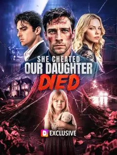 She Cheated, Our Daughter Died poster
