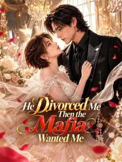 He Divorced Me, Then the Mafia Wanted Me poster