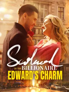 Seduced by the Billionaire Edward's Charm poster