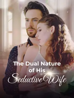 The Dual Nature of His Seductive Wife poster