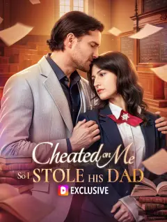 Cheated on Me, So I Stole His Dad poster