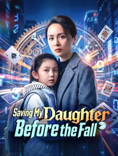 Saving My Daughter Before the Fall poster