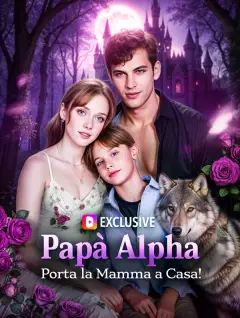 Papà Alpha, Porta la Mamma a Casa!(Doppiato) poster