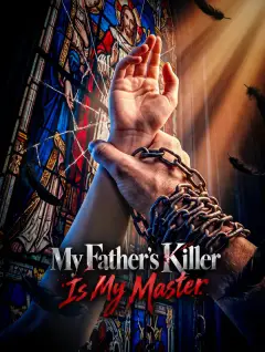 My Father's Killer Is My Master poster