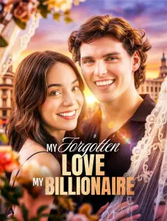 My Forgotten Love, My Billionaire poster