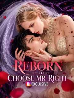 Reborn to Choose Mr. Right poster