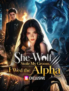 She‐Wolf Stole My Groom,I Wed the Alpha poster