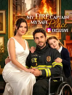 My Fire Captain, My Safe Place poster