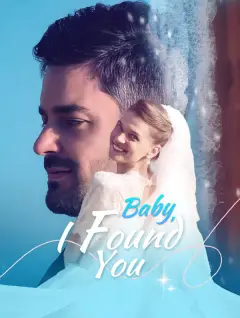 Baby, I Found You poster