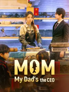 Mom, My Dad's the CEO poster